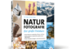 Naturfotografie - Der große Fotokurs