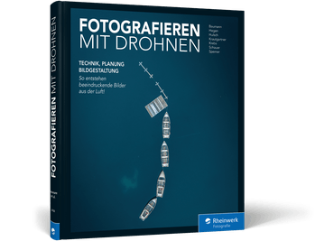 Fotografieren mit Drohnen Buch Rheinwerk Verlag